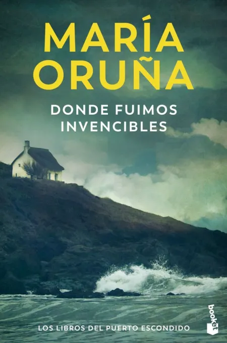 Donde Fuimos Invencibles (Los Libros del Puerto Escondido)