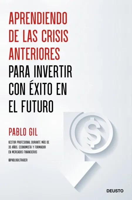 Aprendiendo de las Crisis Anteriores para Invertir con Éxito en el Futuro