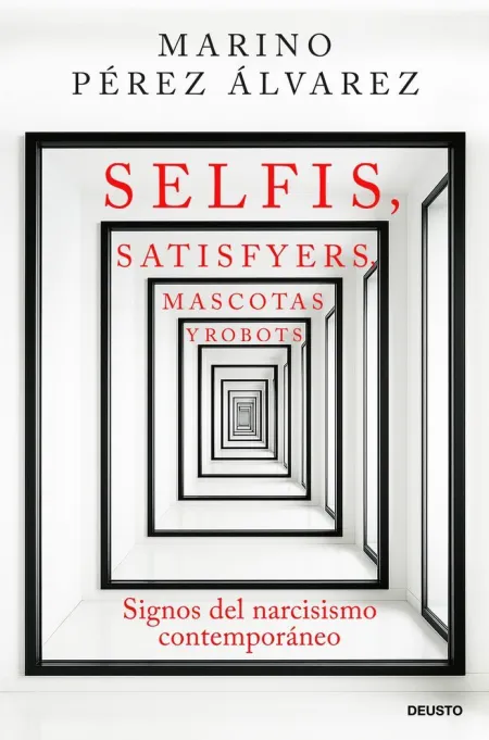 Selfis, Satisfyers, Mascotas y Robots