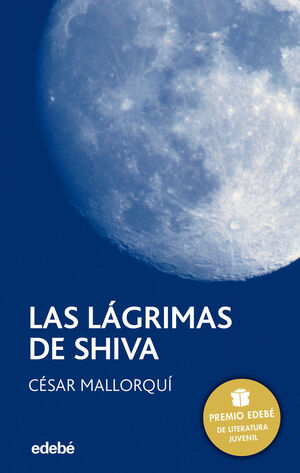 LAGRIMAS DE SHIVA, LAS (PREMIO EDEBE DE LITERATURA JUVENIL)