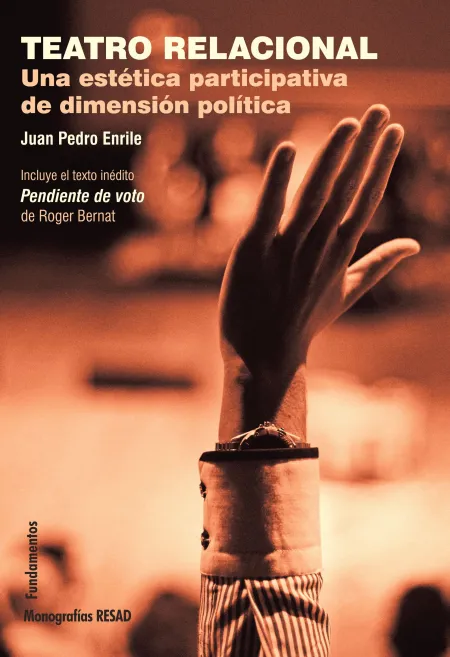 Teatro Relacional. Una Estetica Participativa de Dimension Politica