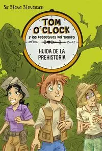 Huida de la Prehistoria. Tom O'clock 8