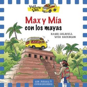 YELLOW VAN 14 MAX Y MIA CON LOS MAYAS