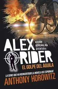 El Golpe del Aguila. Alex Rider 4