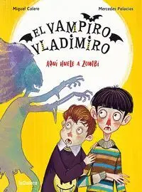 El Vampiro Vladimiro 3 Aqui Huele a Zombi