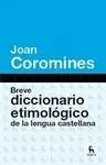 Breve Diccionario Etimologico de la Lengua Castellana