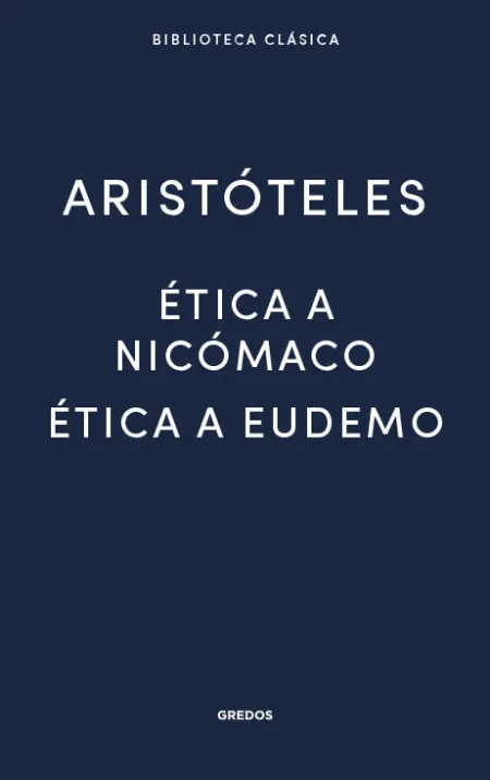 Etica a Nicomaco. Etica a Eudemo