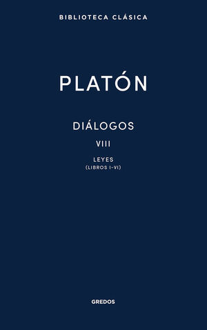 DIALOGOS VIII LEYES (LIBROS I-VI)