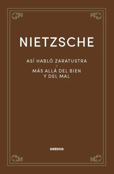 Así Habló Zaratustra. Más Allá del Bien y del Mal
