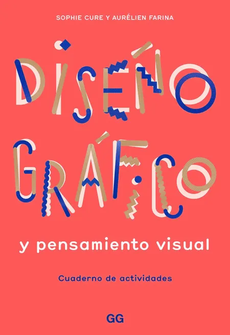 Diseño Gráfico y Pensamiento Visual. Cuaderno de Actividades