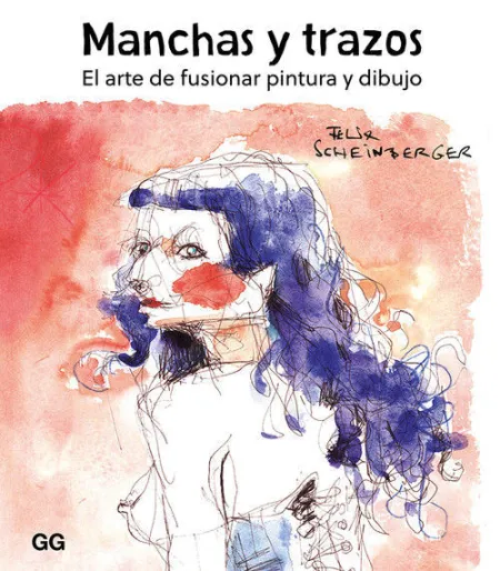 Manchas y Trazos. Arte de Fusionar Pintura y Dibujo