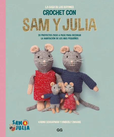 Crochet con Sam y Julia. 20 Proyectos Paso a Paso