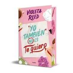 Yo También no Es te Quiero (Quererte 1) (Edición Limitada con Cantos Tintados)