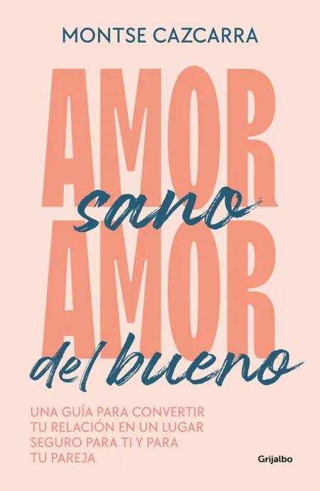 Amor Sano, Amor del Bueno
