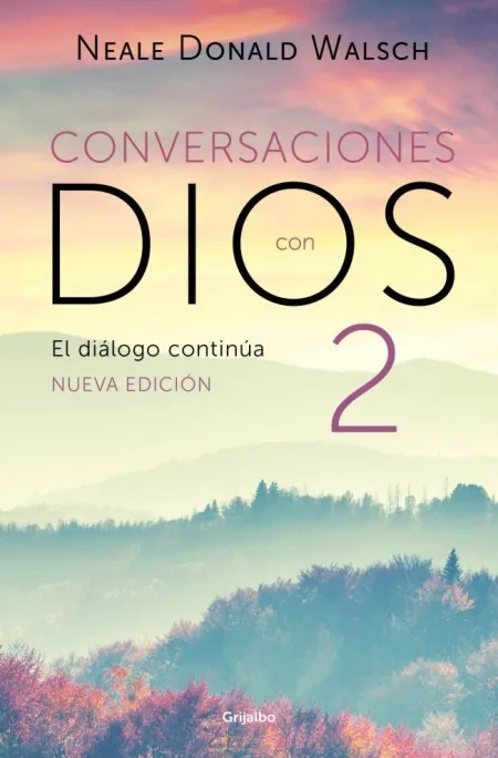 Conversaciones con Dios 2. El Diálogo Continúa