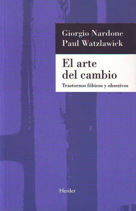 Arte del Cambio, el. Trastornos Fobicos y Obsesivos