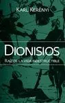 Dionisios. Raiz de la Vida Indestructible