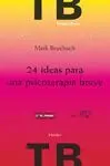 24 Ideas para una Psicoterapia Breve