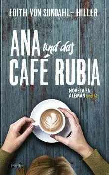 Ana Und Das Cafe Rubia