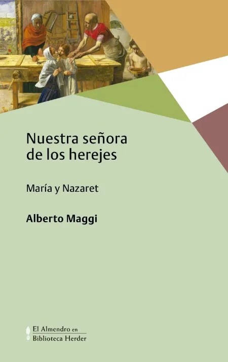 Nuestra Señora de los Herejes. María y Nazaret