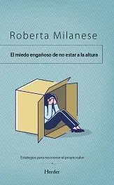 El Engañoso Miedo de no Estar a la Altura
