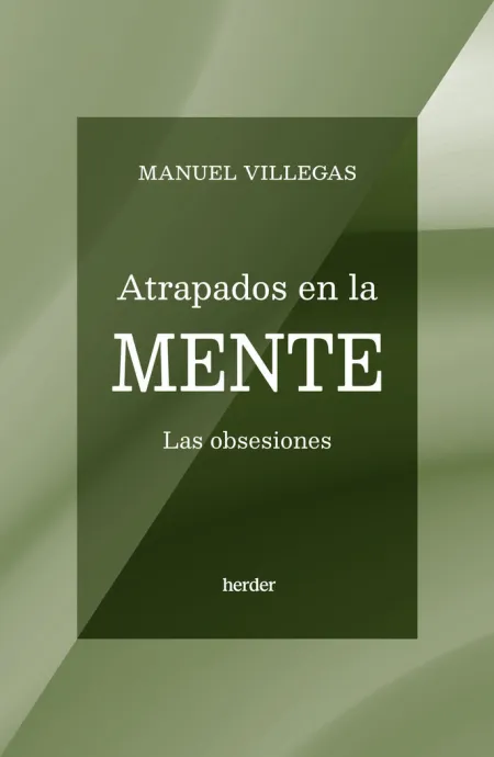 Atrapados en la Mente. Las Obsesiones