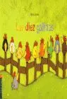 Diez Gallinas, las