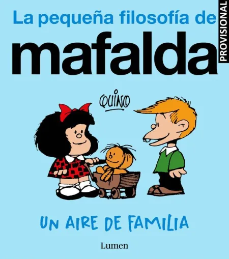Un Aire de Familia. La Pequeña Filosofía de Mafalda