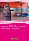 APRENDER CATIA V5 CON EJERCICIOS. ALÁMBRICOS Y SUPERFICIES + CD