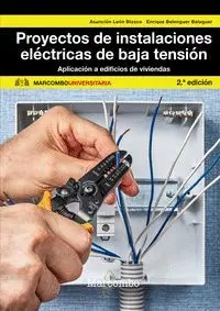 Proyectos de Instalaciones Eléctricas de Baja Tensión: Aplicación a Edificios de Viviendas