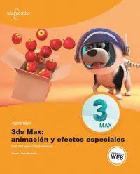 Aprender 3Ds Max Animacion y Efectos Especiales con 100 Ejercicios Prácticos