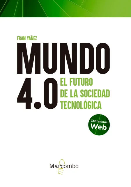 Mundo 4. 0 Futuro de la Sociedad Tecnologica