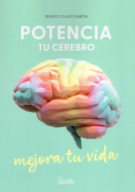 Potencia tu Cerebro, Mejora tu Vida