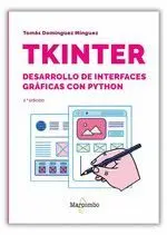 Tkinter. Desarrollo de Interfaces Graficas con Python 2. º Edicion