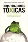 Conspiraciones Toxicas. Como Atentan Contra nuestra Salud y el