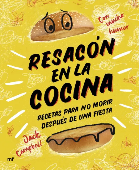 Resacón en la Cocina. Recetas para no Morir Después de una Fiesta