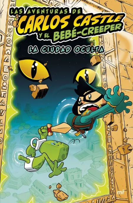 Las Aventuras de Carlos Castle y el Bebé-Creeper. La Ciudad Oculta