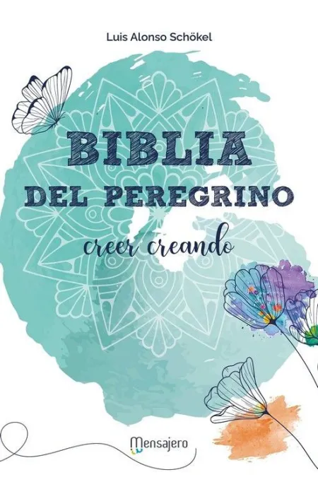 Biblia del Peregrino. Creer Creando