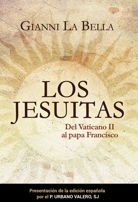 Los Jesuitas. Del Vaticano Ii Al Papa Francisco