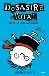 Desastre & Total 2 ¡Mira lo que Has Hecho!