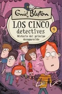 Los Cinco Detectives 9. Misterio del Principe Desaparecido -