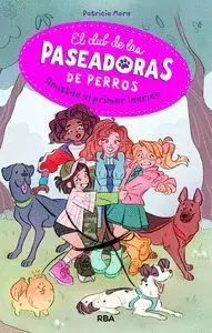 El Club de la Paseadoras de Perros - Amistad Al Primer Ladrido