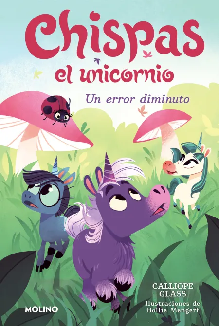Chispas el Unicornio 3. Un Error Diminuto