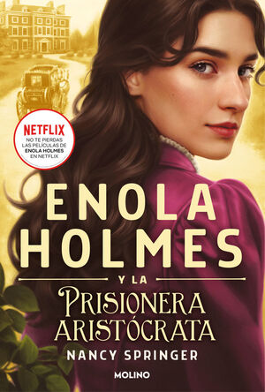 ENOLA HOLMES Y PRISIONERA ARISTOCRATA