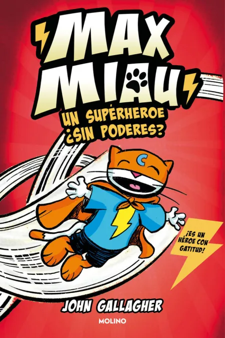 Max Miau 2 un Superhéroe sin Poderes?