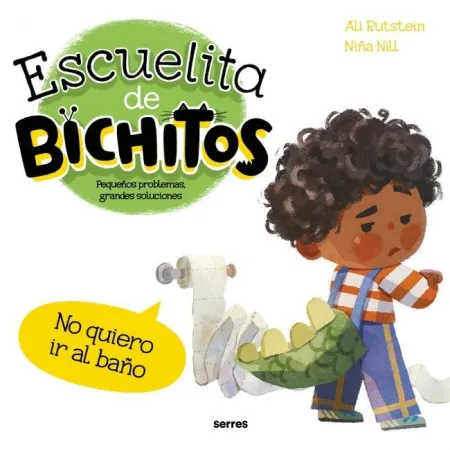 Escuelita de Bichitos. No Quiero Ir Al Baño