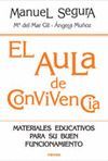 AULA DE CONVIVENCIA, EL. MATERIALES EDUCATIVOS PARA SU BUEN FUNCIONAMIENTO