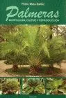 Palmeras. Morfologia, Cultivo y Reproduccion