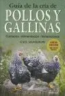 Guia de la Cria de Pollos y Gallinas