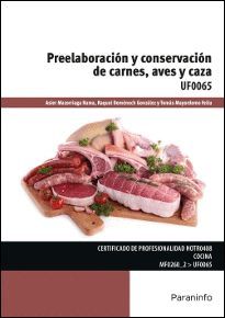PREELABORACIÓN Y CONSERVACIÓN DE CARNES, AVES Y CAZA UF0065